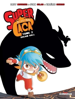 Super Caca T02 - Dream Ball