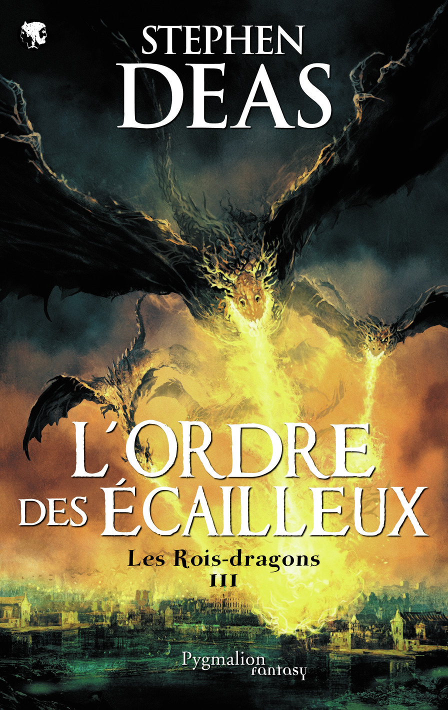 Les Rois-Dragons - T03 - L'Ordre Des Ecailleux