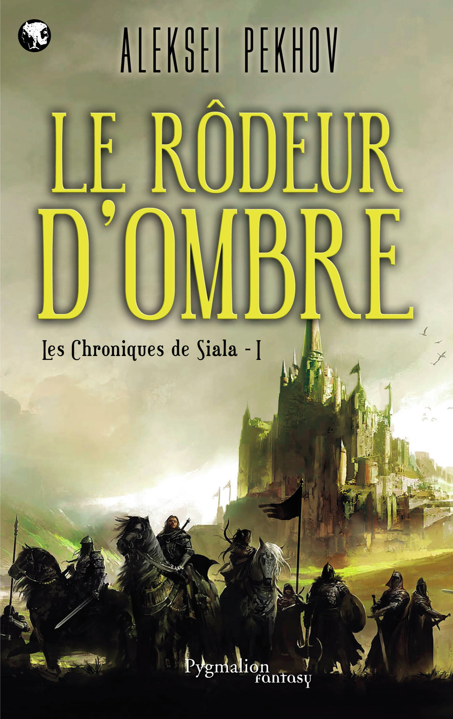 Les Chroniques De Siala - T01 - Le Rodeur D'Ombre