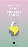 Tara Voulait Jouer