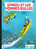 Spirou Et Fantasio - Tome 17 - Spirou Et Les Hommes-Bulles