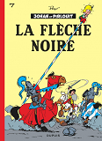 Johan Et Pirlouit - Tome 7 - La Fleche Noire