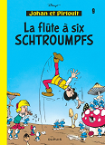 Johan Et Pirlouit - Tome 9 - La Flute A 6 Schtroumpfs