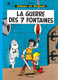 Johan Et Pirlouit - Tome 10 - La Guerre Des Sept Fontaines