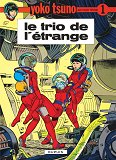 Yoko Tsuno - Tome 1 - Le Trio De L'Etrange