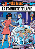 Yoko Tsuno - Tome 7 - La Frontiere De La Vie