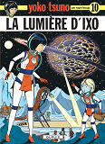 Yoko Tsuno - Tome 10 - La Lumiere D'Ixo