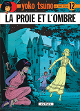 Yoko Tsuno - Tome 12 - La Proie Et L'Ombre