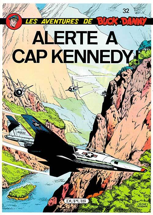 Buck Danny - Tome 32 - Alerte A Cap Kennedy