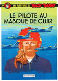 Buck Danny - Tome 37 - Le Pilote Au Masque De Cuir