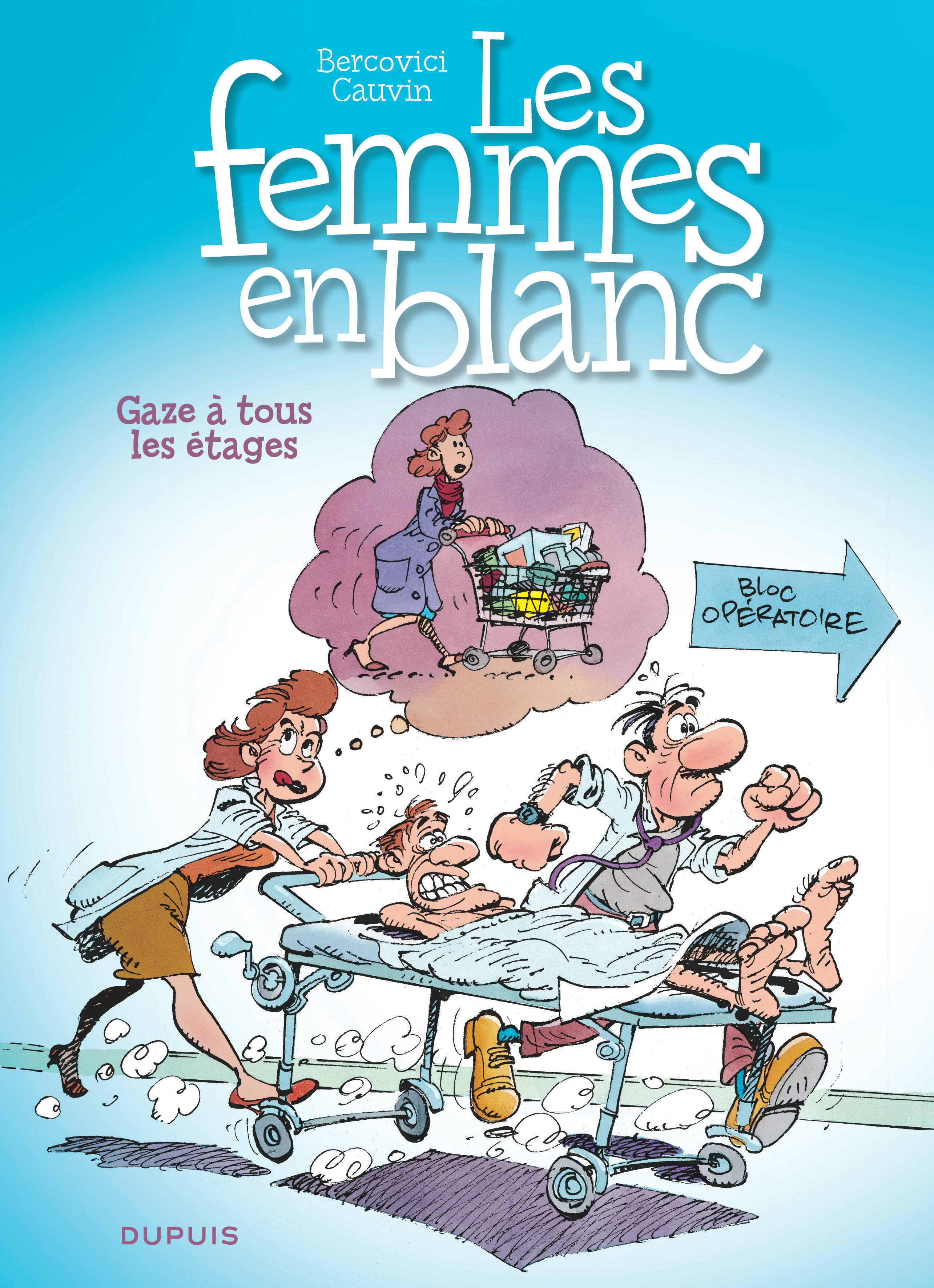 Les Femmes En Blanc - Tome 2 - Gaze A Tous Les Etages