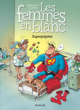 Les Femmes En Blanc - Tome 3 - Superpiquees