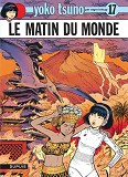 Yoko Tsuno - Tome 17 - Le Matin Du Monde