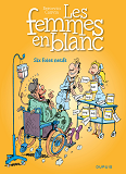 Les Femmes En Blanc - Tome 8 - Six Foies Neufs