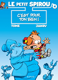 Le Petit Spirou - Tome 4 - C'Est Pour Ton Bien !