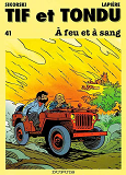 Tif Et Tondu - Tome 41 - A Feu Et A Sang