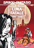 Spirou Et Fantasio - Tome 45 - Luna Fatale