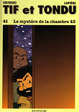 Tif Et Tondu - Tome 45 - Le Mystere De La Chambre 43