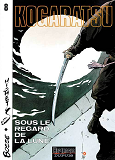 Kogaratsu - Tome 8 - Sous Le Regard De La Lune