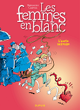 Les Femmes En Blanc - Tome 19 - L'Aorte Sauvage