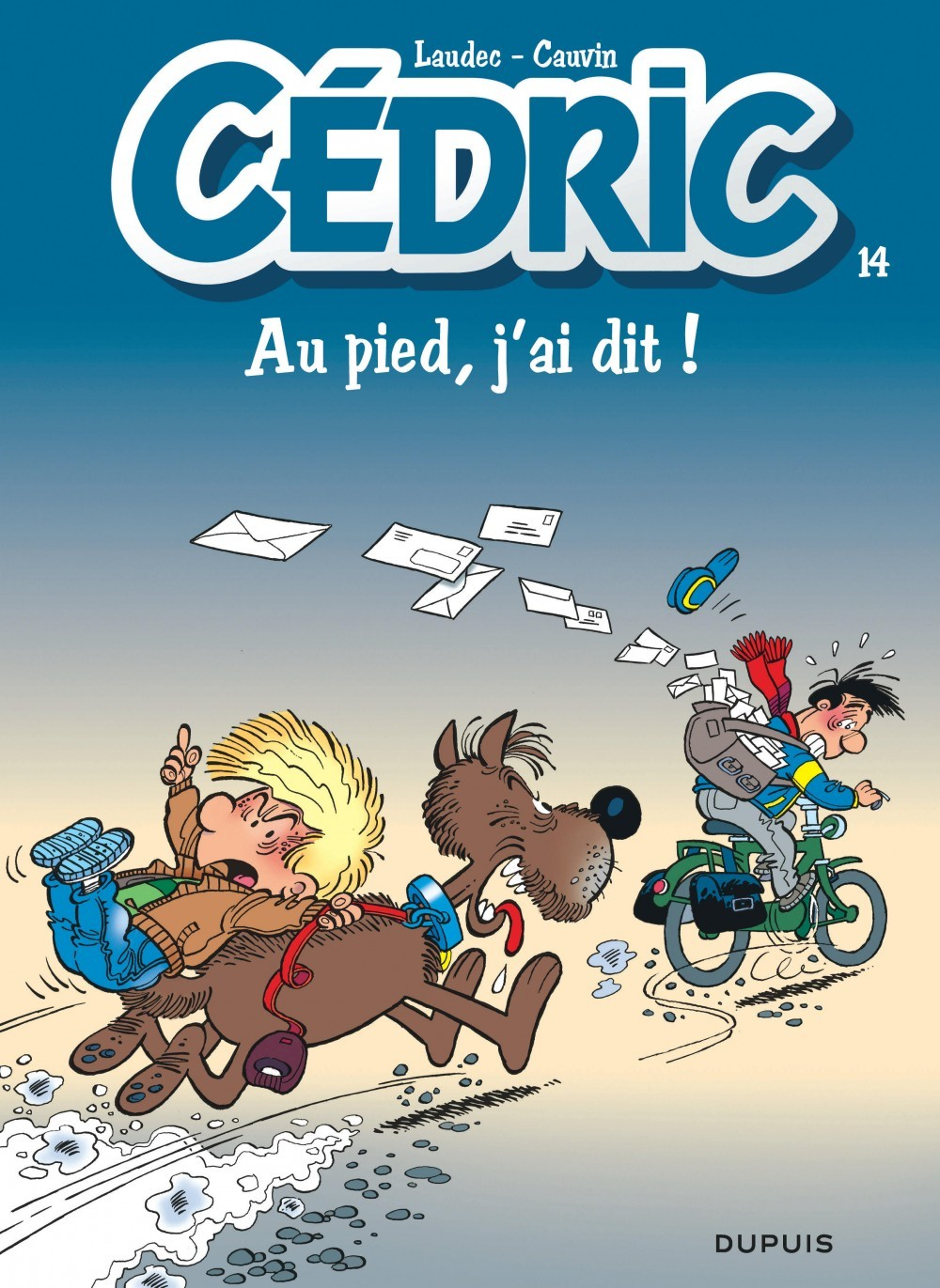 Cedric - Tome 14 - Au Pied, J'Ai Dit !