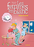 Les Femmes En Blanc - Tome 21 - Corps De Garde