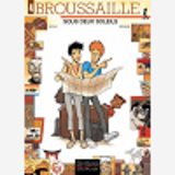 Broussaille - Tome 4 - Sous Deux Soleils