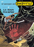 Papyrus - Tome 24 - La Main Pourpre (L'Odyssee De Papyrus Ii)