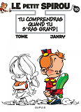 Le Petit Spirou - Tome 10 - Tu Comprendras Quand Tu S'Ras Grand !