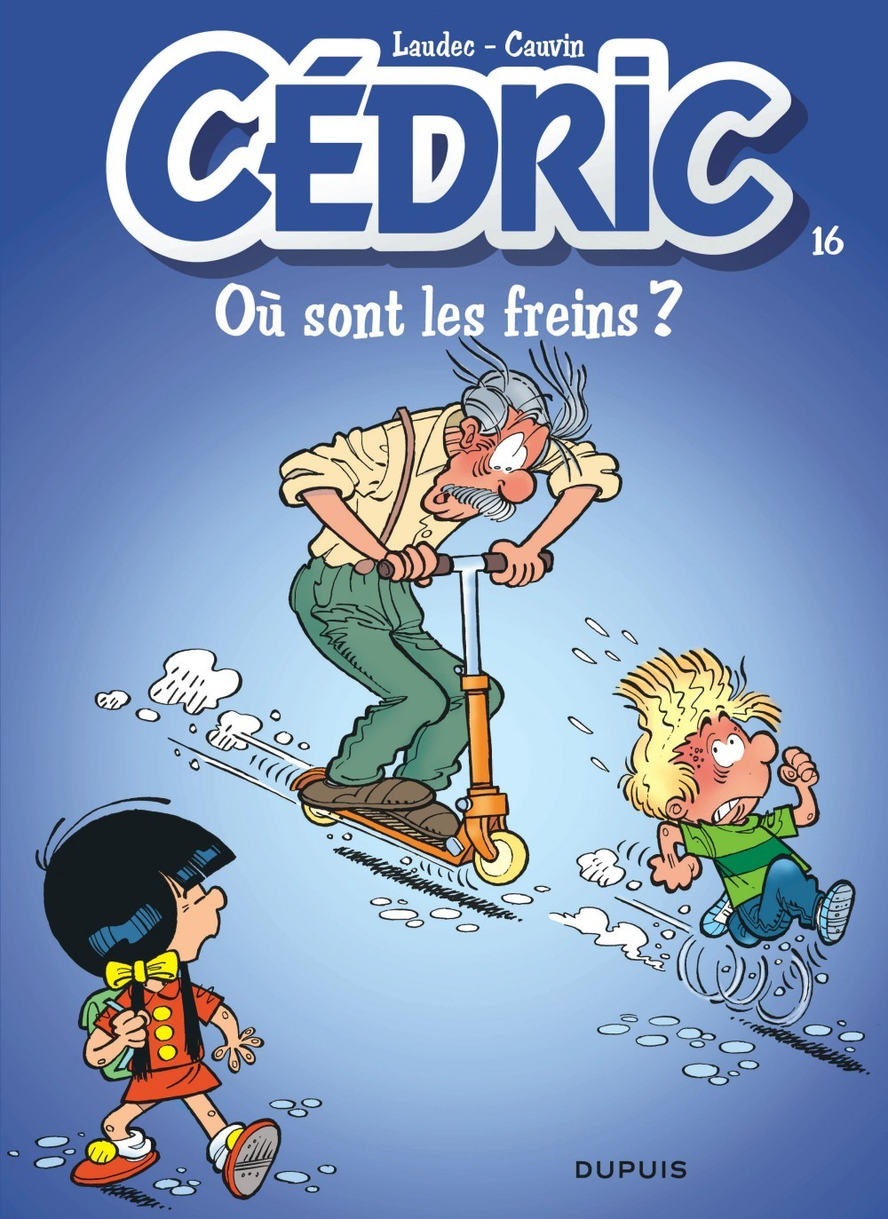 Cedric - Tome 16 - Ou Sont Les Freins ?