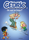 Cedric - Tome 16 - Ou Sont Les Freins ?