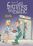 Les Femmes En Blanc - Tome 24 - Si Le C Ur Vous En Dit