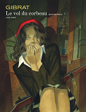 Vol Du Corbeau (Le) - Tome 2 - Le Vol Du Corbeau, Tome 2