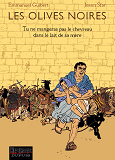 Les Olives Noires - Tome 3 - Tu Ne Mangeras Pas Le Chevreau Dans Le Lait De Sa Mere