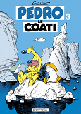 Pedro Le Coati - Tome 3 - Pedro Le Coati Tome 3