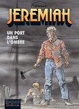 Jeremiah - Tome 26 - Un Port Dans L'Ombre