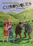 Chroniques Absurdes - Tome 3 - Un Monde Barbare