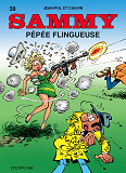 Sammy - Tome 39 - Pepee Flingueuse