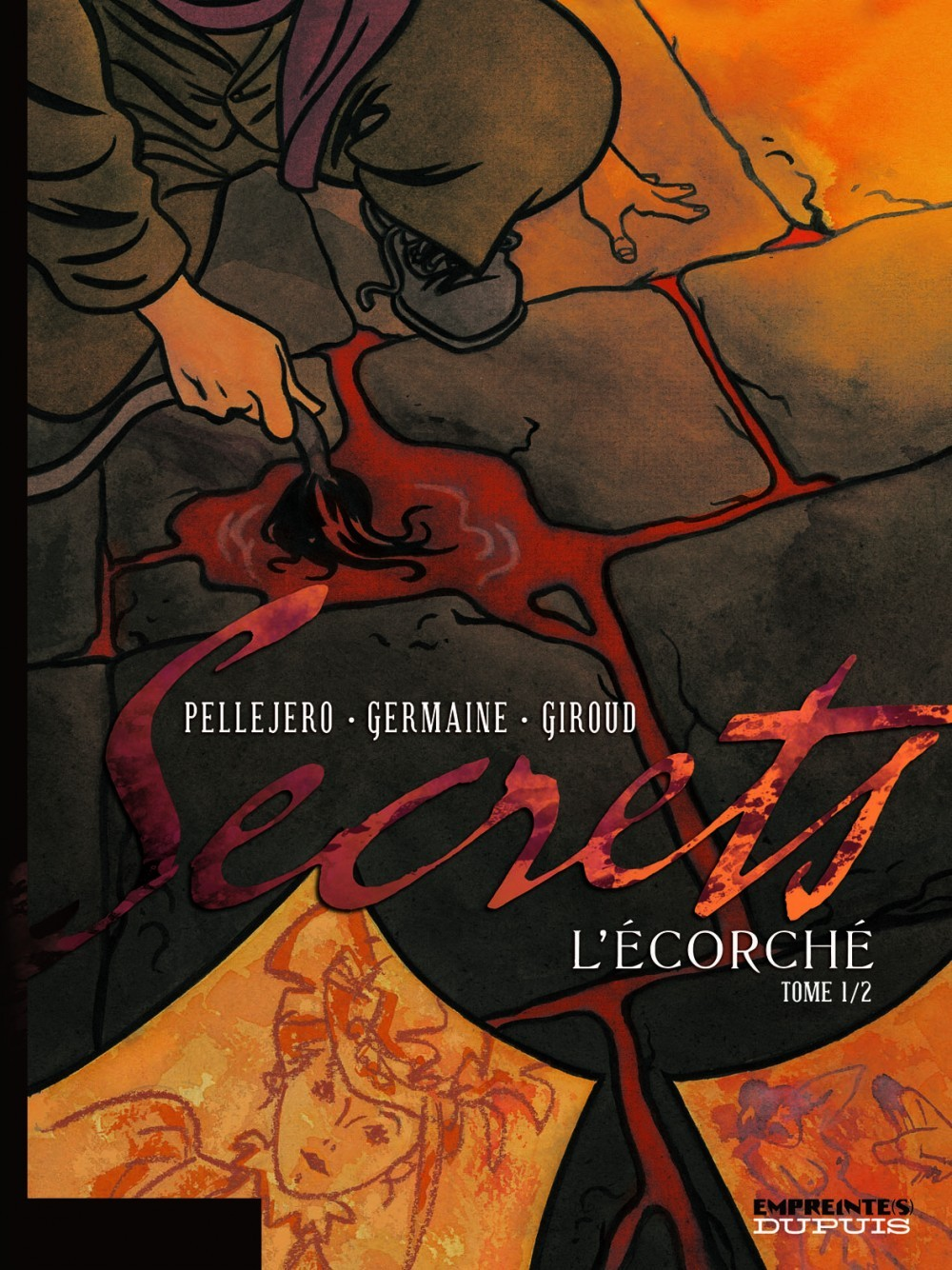 Secrets, L'Ecorche - Tome 1 - Secrets, L'Ecorche, Tome 1/2