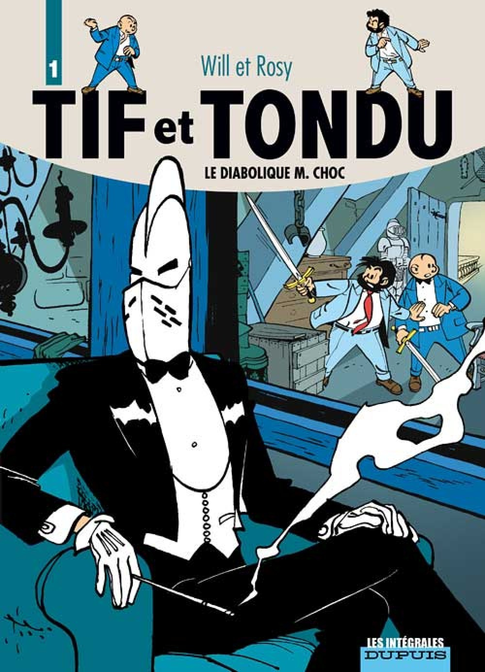 Tif Et Tondu - L'Integrale - Tome 1 - Le Diabolique M. Choc