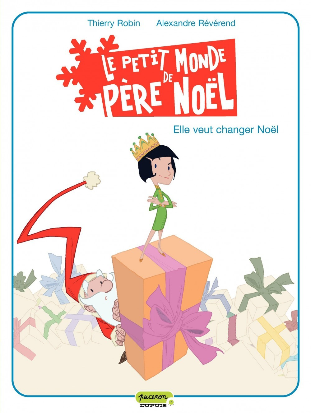 Le Petit Monde De Pere Noel - Tome 1 - Elle Veut Changer Noel