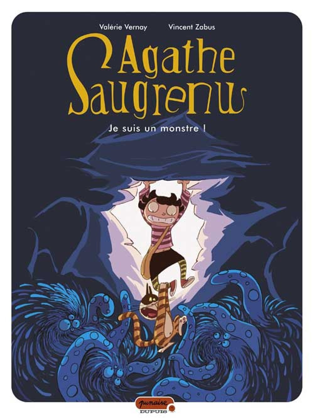 Agathe Saugrenu - Tome 1 - Je Suis Un Monstre