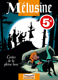 Melusine - Tome 10 - Contes De La Pleine Lune (Les Indispensables)