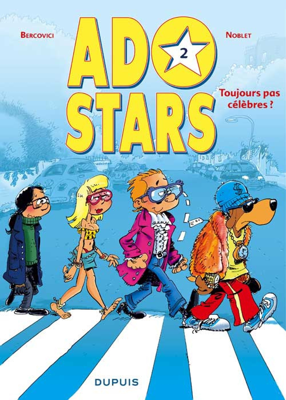 Adostars - Tome 2 - Toujours Pas Celebres ?