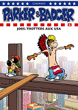 Parker & Badger - Tome 6 - Jobs-Trotters Aux Usa