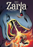 Zarla - Tome 2 - Le Dragon Blanc