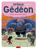 Prince Gedeon - Tome 2 - Touche Pas A Mon Exploit !