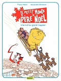 Le Petit Monde De Pere Noel - Tome 2 - Une Nuit Au Grand Magasin