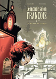 Le Monde Selon Francois (Grand Format) - Tome 3 - Le Maitre Du Temps (Luxe)