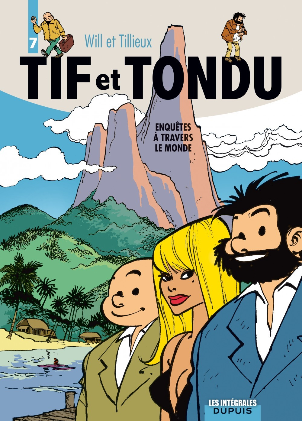 Tif Et Tondu - L'Integrale - Tome 7 - Enquetes A Travers Le Monde